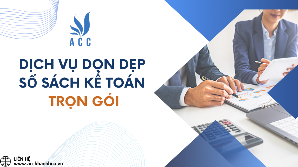 Dịch vụ dọn dẹp sổ sách kế toán trọn gói