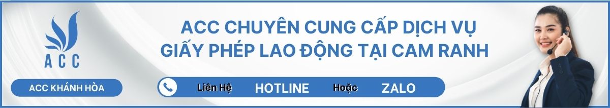 ACC CHUYÊN CUNG CẤP DỊCH VỤ GIẤY PHÉP LAO ĐỘNG TẠI CAM RANH