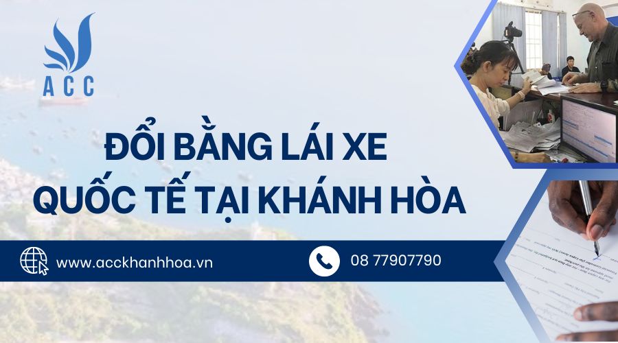 Dịch vụ đổi bằng lái xe quốc tế tại Khánh Hòa