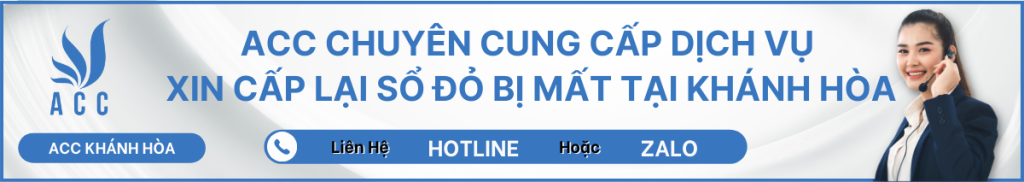 ACC CHUYÊN CUNG CẤP DỊCH VỤ XIN CẤP LẠI SỔ ĐỎ BỊ MẤT TẠI KHÁNH HÒA