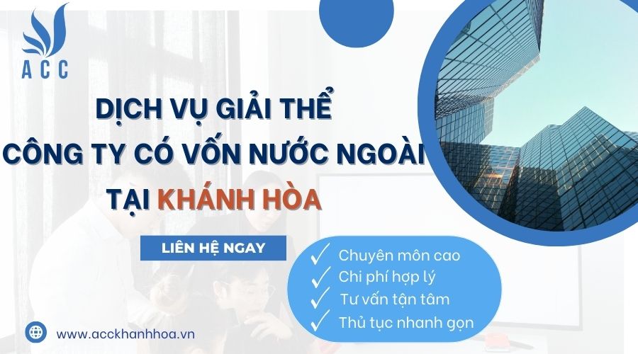 Dịch vụ giải thể công ty có vốn nước ngoài tại Khánh Hòa