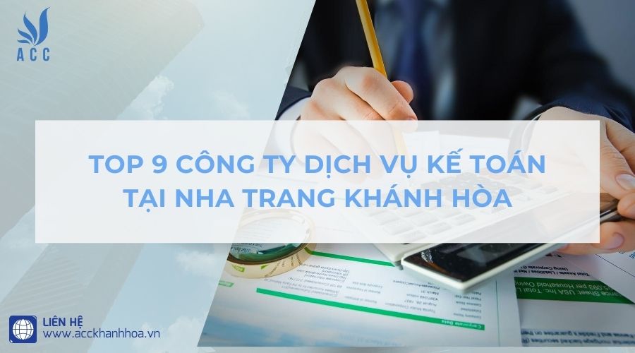 Top 9 công ty dịch vụ kế toán tại Nha Trang Khánh Hòa