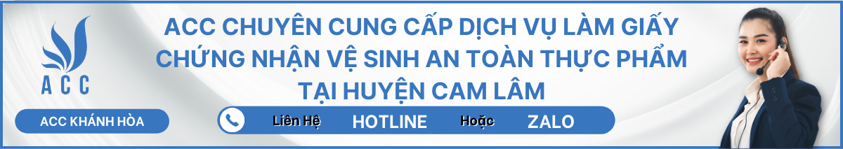 ACC CHUYÊN CUNG CẤP DỊCH VỤ LÀM GIẤY CHỨNG NHẬN VỆ SINH AN TOÀN THỰC PHẨM TẠI HUYỆN CAM LÂM