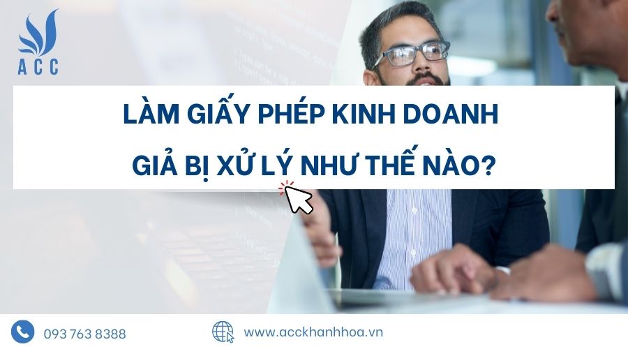 Làm giấy phép kinh doanh giả bị xử lý như thế nào?