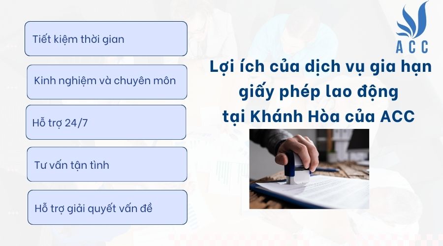 Lợi ích của dịch vụ gia hạn giấy phép lao động tại Khánh Hòa của ACC