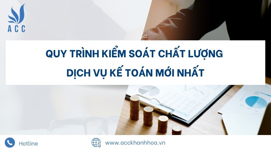 Quy trình kiểm soát chất lượng dịch vụ kế toán mới nhất 