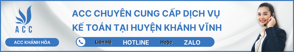 ACC CHUYÊN CUNG CẤP DỊCH VỤ KẾ TOÁN TẠI HUYỆN KHÁNH VĨNH