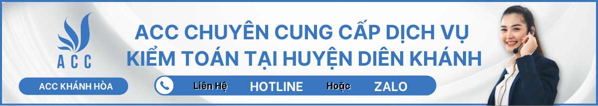 ACC CHUYÊN CUNG CẤP DỊCH VỤ KIỂM TOÁN TẠI HUYỆN DIÊN KHÁNH