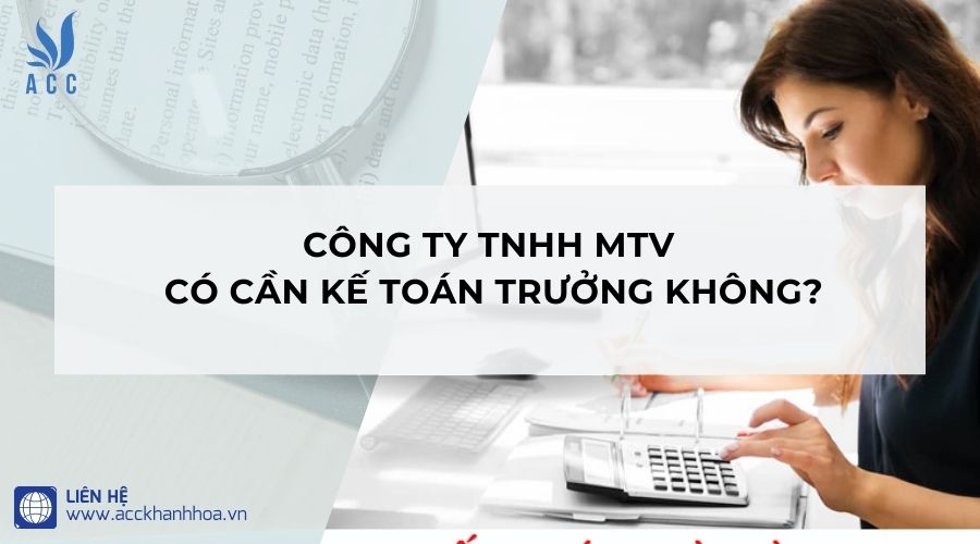 Công ty tnhh mtv có cần kế toán trưởng không?