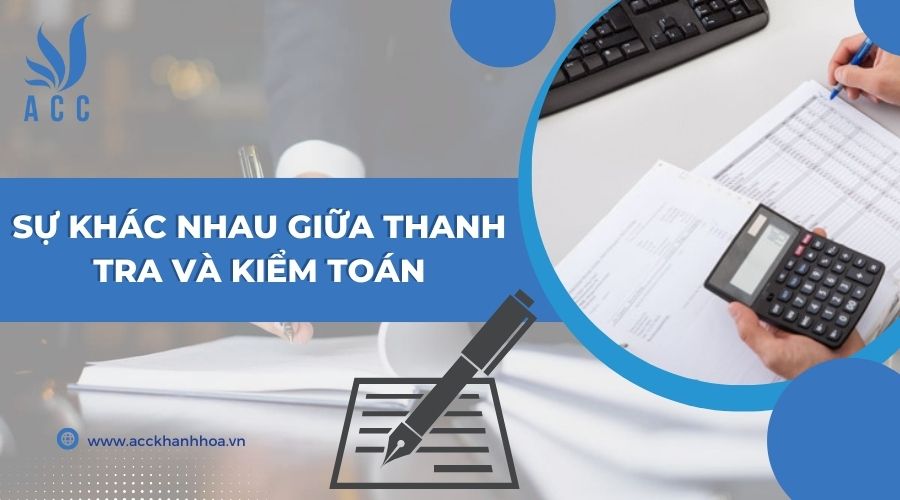 Ph&acirc;n biệt sự kh&aacute;c nhau giữa thanh tra v&agrave; kiểm to&aacute;n 2025