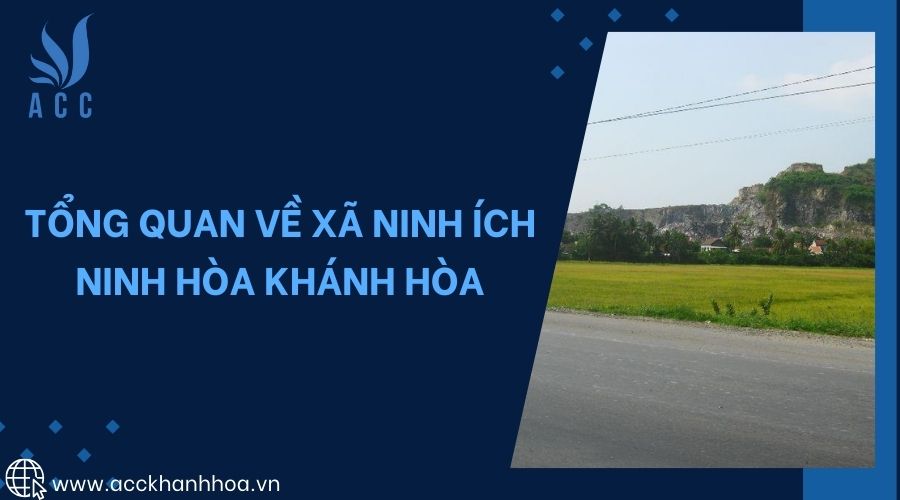 Tổng quan về xã Ninh Ích Ninh Hòa Khánh Hòa