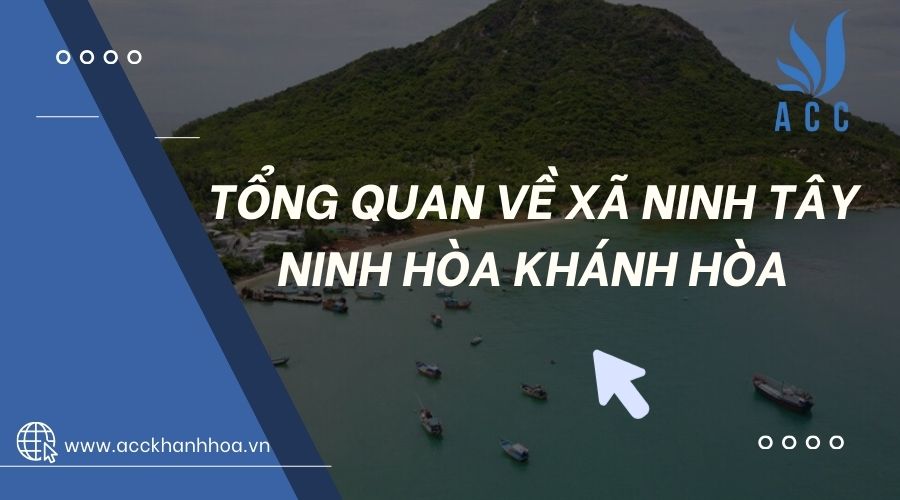 Tổng quan về xã Ninh Tây Ninh Hòa Khánh Hòa