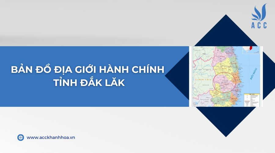Bản đồ địa giới hành chính tỉnh Đắk Lăk