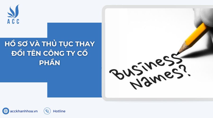 Hồ sơ và thủ tục thay đổi tên công ty cổ phần