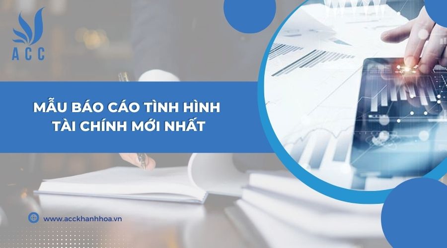 Mẫu báo cáo tình hình tài chính mới nhất