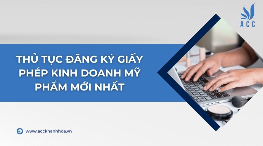 Thủ tục đăng ký giấy phép kinh doanh mỹ phẩm mới nhất