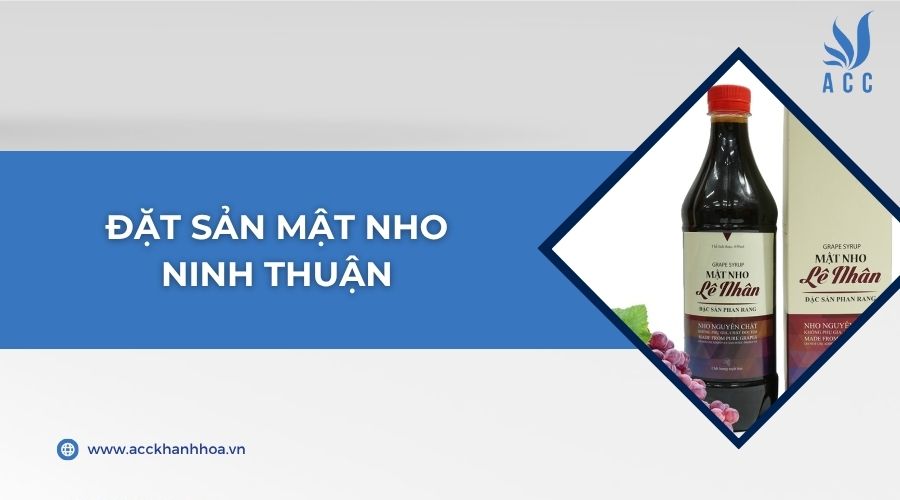 Đặt sản mật nho Ninh Thuận