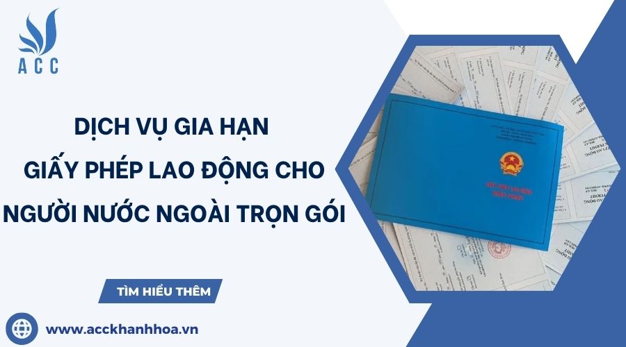 Dịch vụ gia hạn giấy phép lao động cho người nước ngoài trọn gói