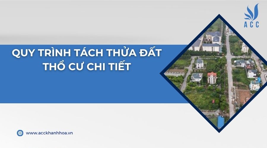 Quy trình tách thửa đất thổ cư chi tiết