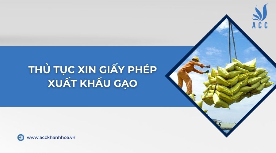 Thủ tục xin giấy phép xuất khẩu gạo