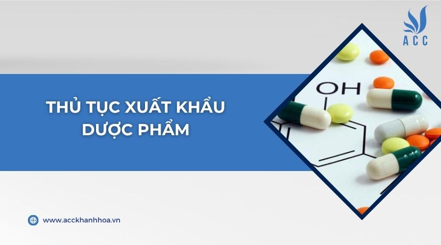 Thủ tục xuất khẩu dược phẩm