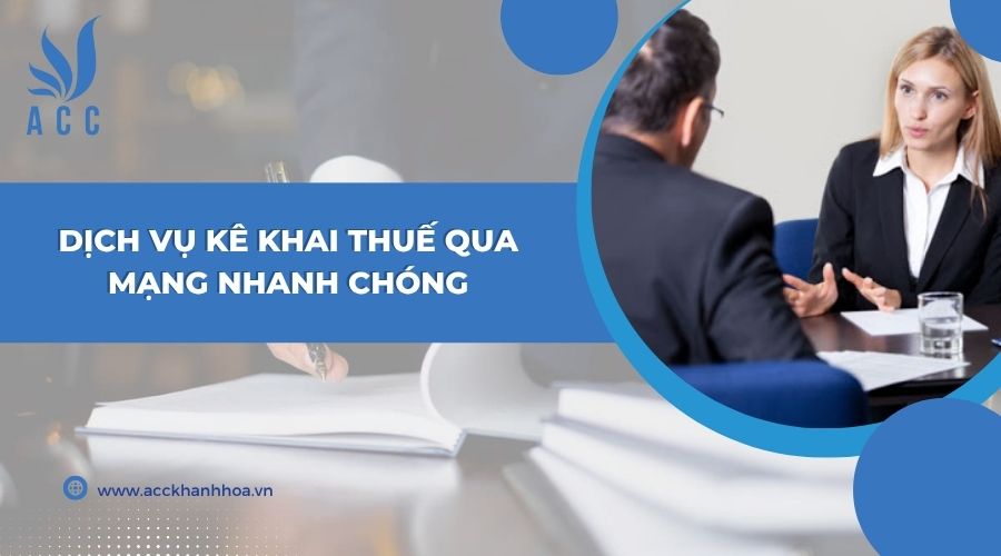 Dịch vụ kê khai thuế qua mạng nhanh chóng