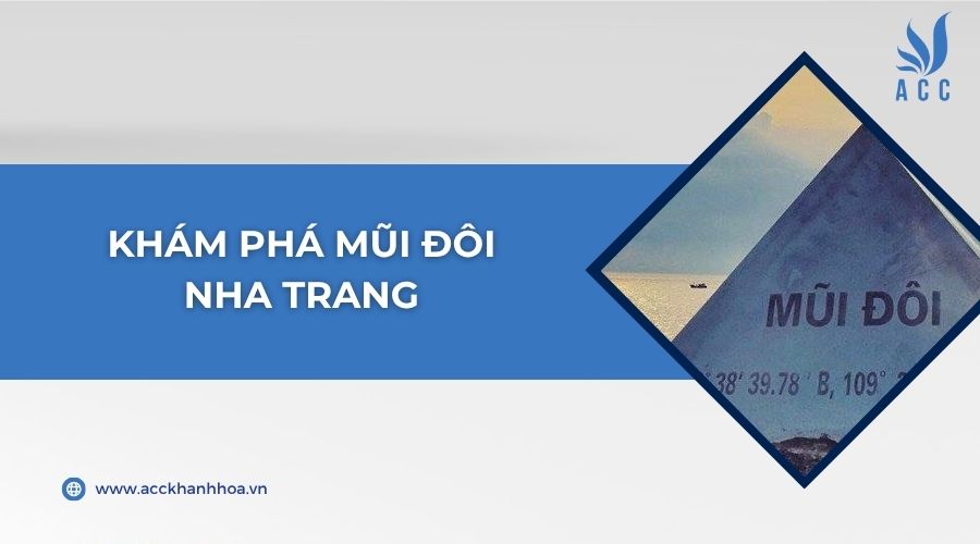 Khám phá Mũi Đôi Nha Trang