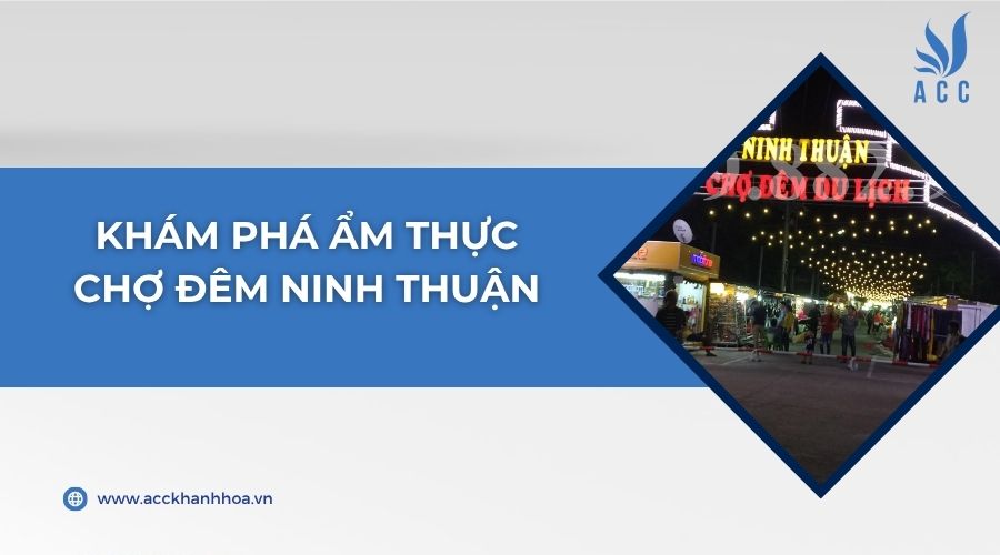 Khám phá ẩm thực chợ đêm Ninh Thuận