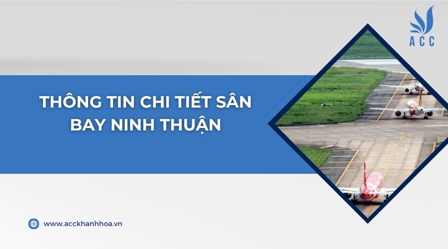Thông tin chi tiết Sân bay Ninh Thuận