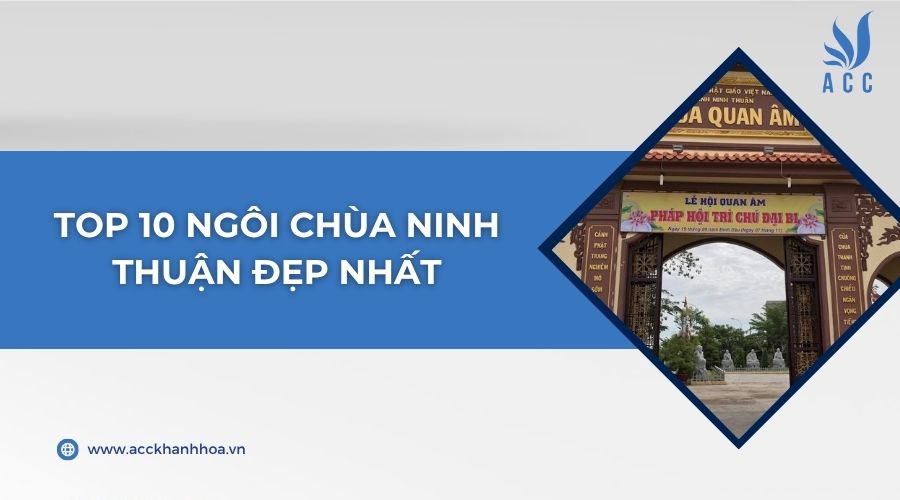 Top 10 ngôi chùa Ninh Thuận đẹp nhất