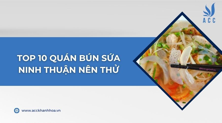 Top 10 quán bún sứa Ninh Thuận nên thử