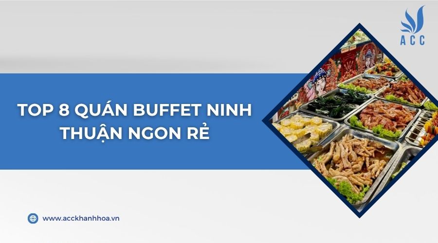 Top 8 quán buffet Ninh Thuận ngon rẻ