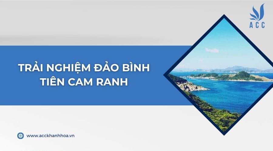 Trải nghiệm Đảo Bình Tiên Cam Ranh