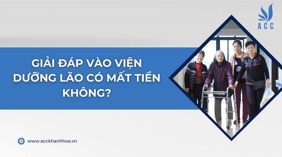 Giải đáp vào viện dưỡng lão có mất tiền không?