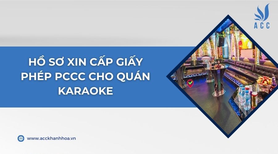 Hồ sơ xin cấp giấy phép PCCC cho quán karaoke