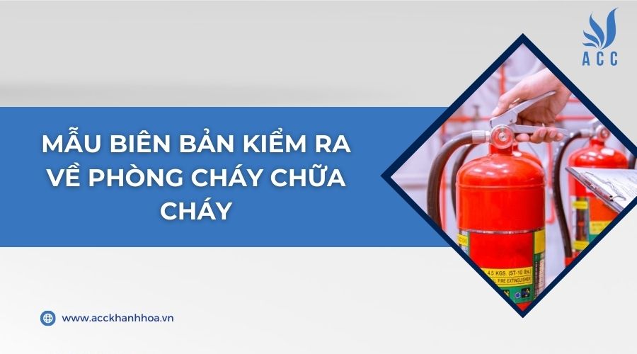 Mẫu biên bản kiểm ra về phòng cháy chữa cháy