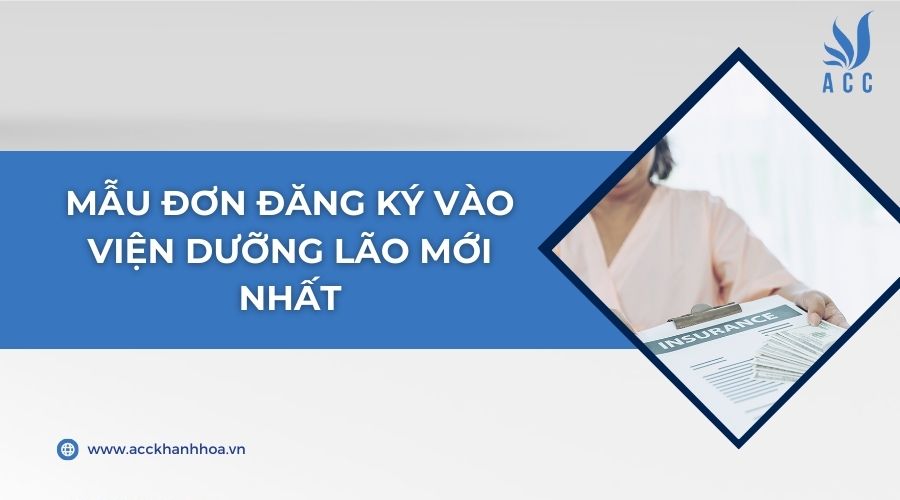 Mẫu đơn đăng ký vào viện dưỡng lão mới nhất