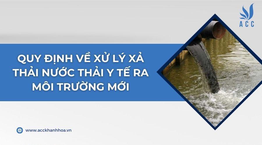 Quy định về xử lý xả thải nước thải y tế ra môi trường mới