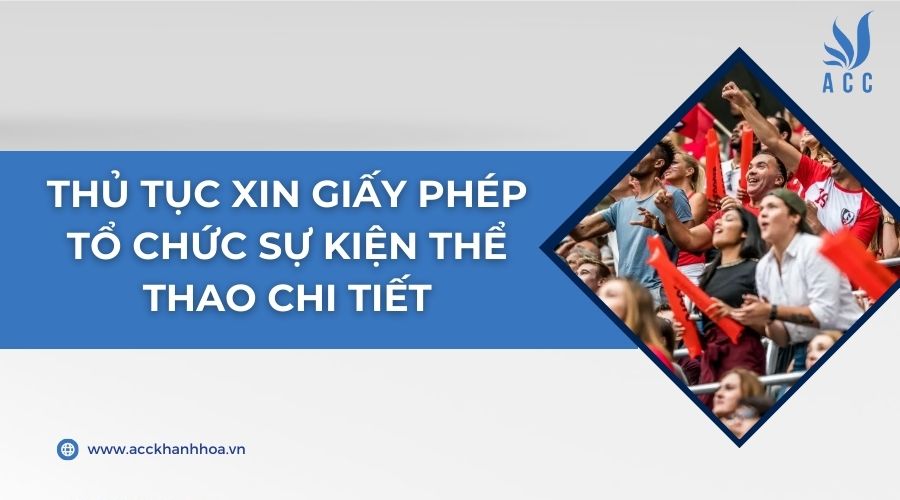 Thủ tục xin giấy phép tổ chức sự kiện thể thao chi tiết