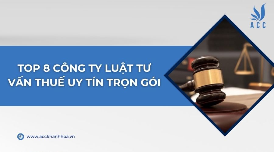 Top 8 công ty luật tư vấn thuế uy tín trọn gói