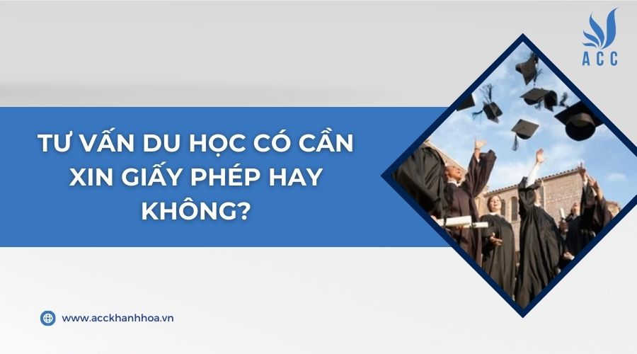 Tư vấn du học có cần xin giấy phép hay không?