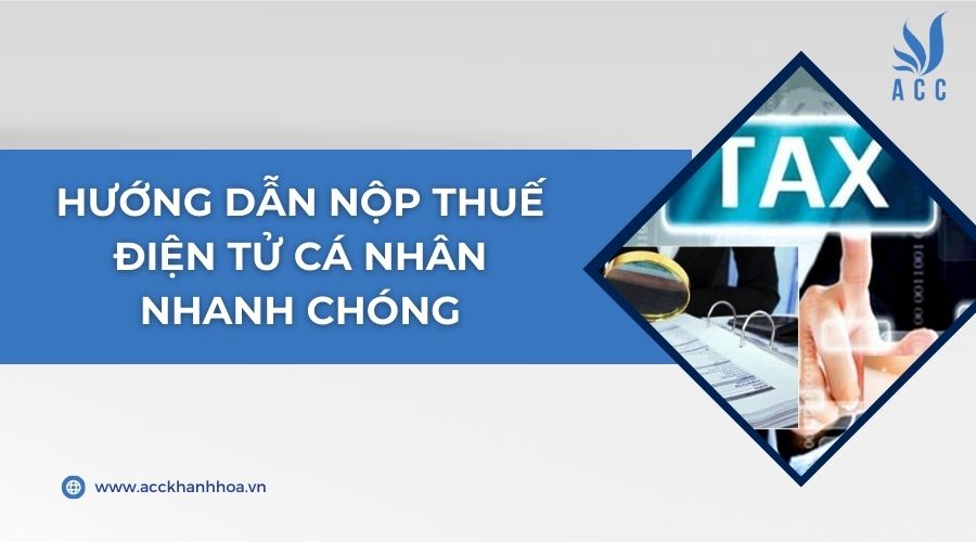 Hướng dẫn nộp thuế điện tử cá nhân nhanh chóng
