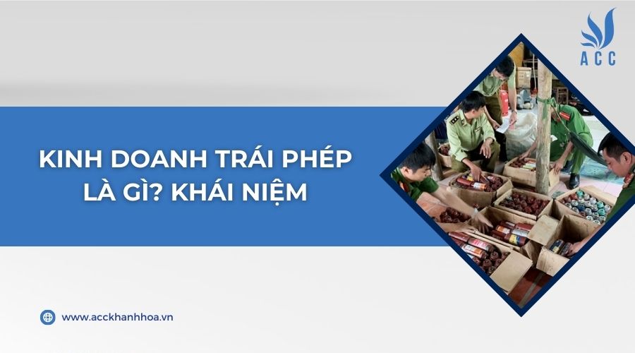 Kinh doanh trái phép là gì? Khái niệm