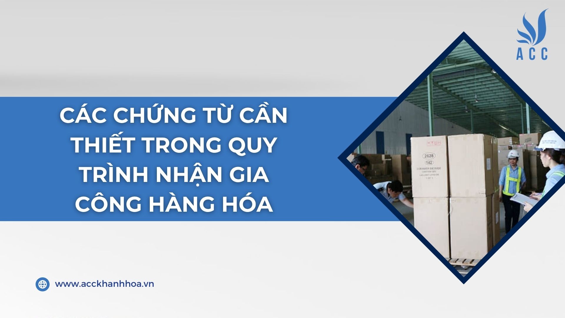 Các chứng từ cần thiết trong quy trình nhận gia công hàng hóa