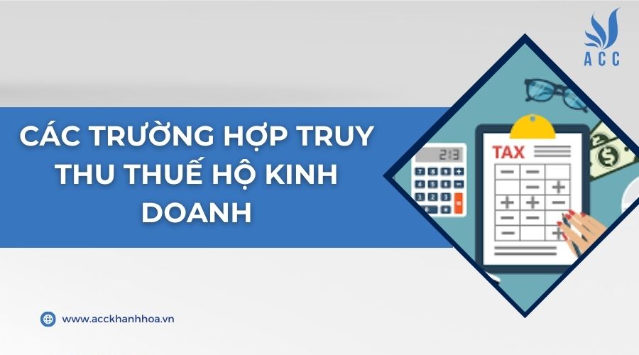 Các trường hợp truy thu thuế hộ kinh doanh