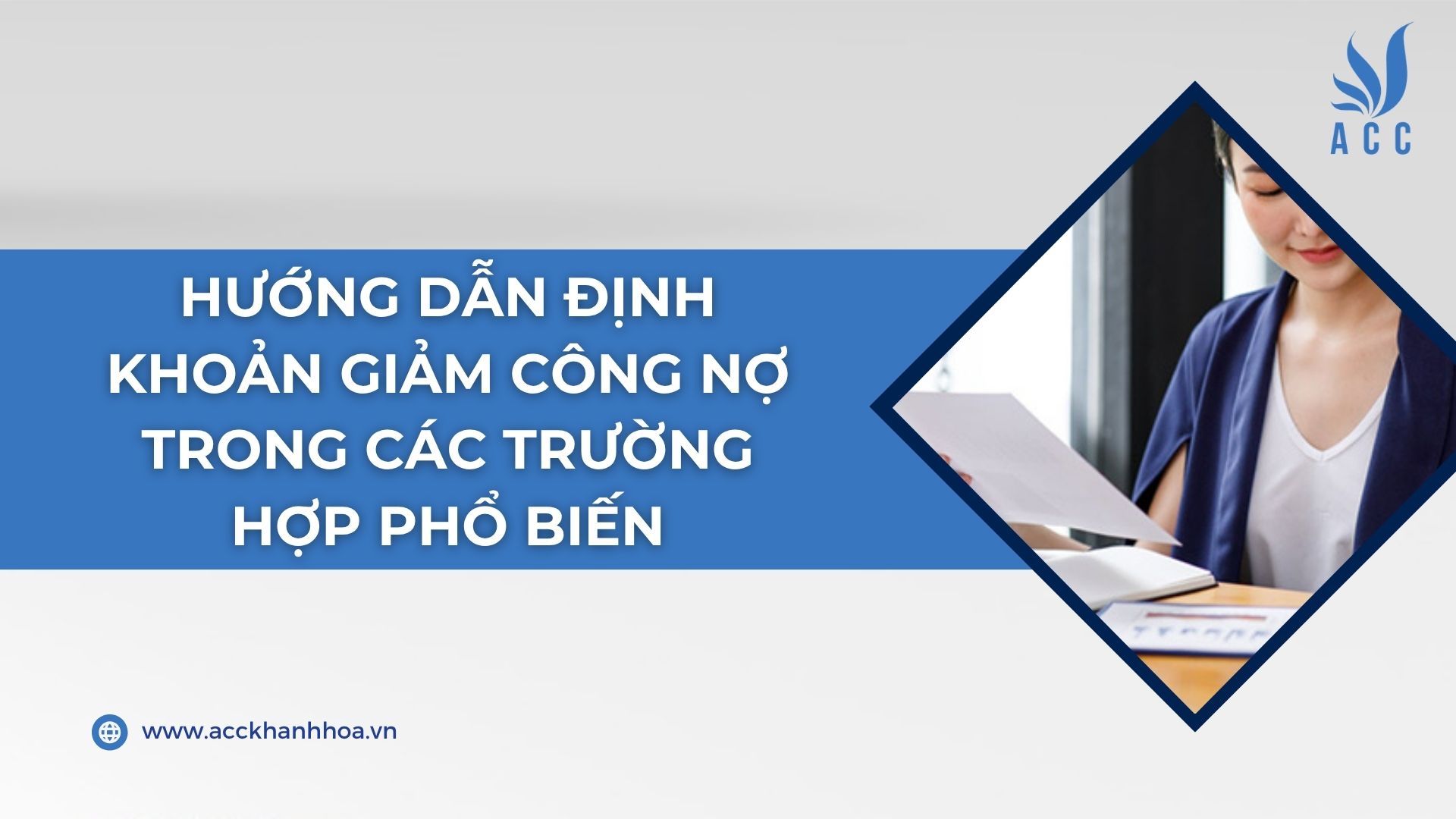 Hướng dẫn định khoản giảm công nợ trong các trường hợp phổ biến