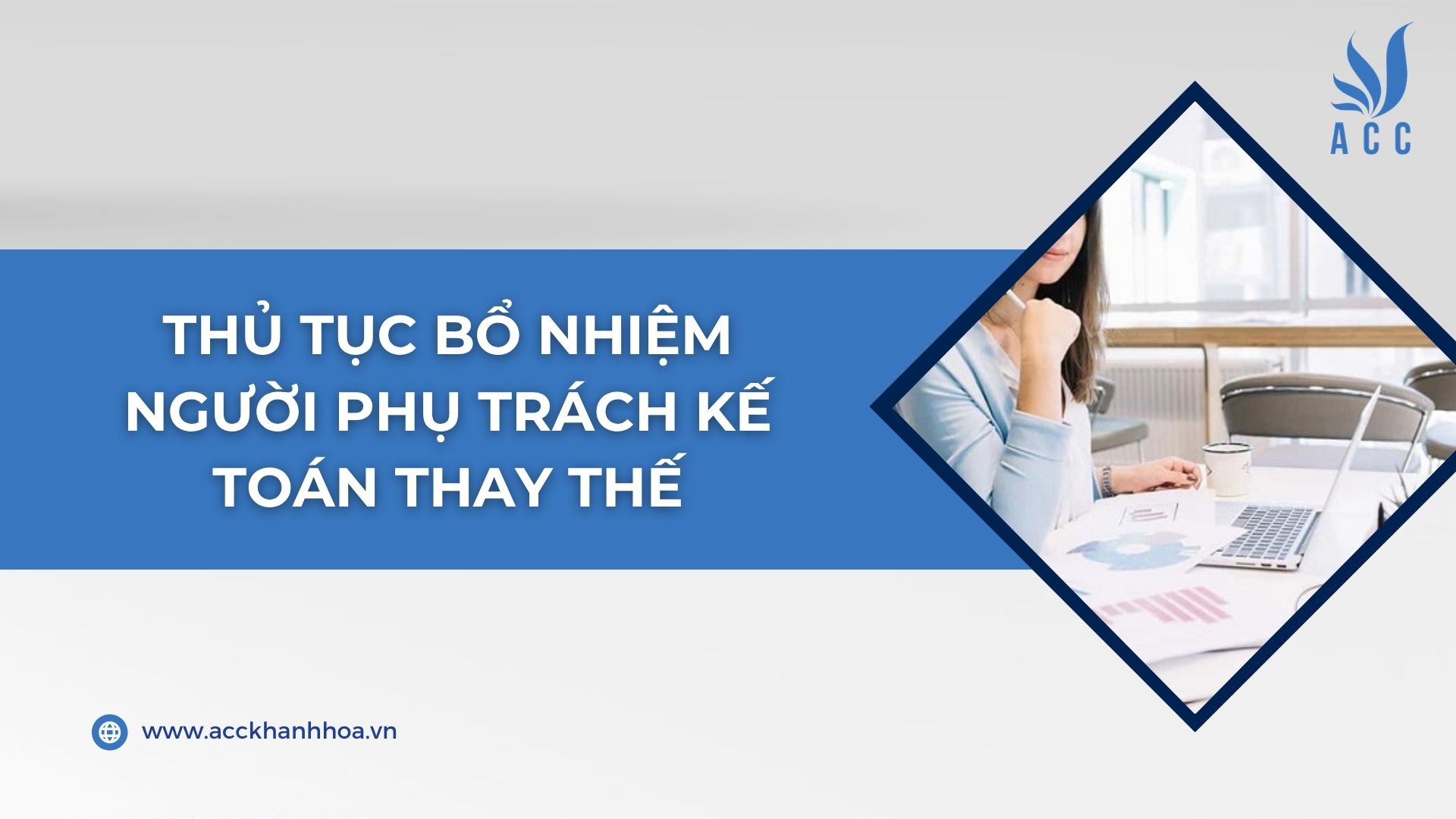 Thủ tục bổ nhiệm người phụ trách kế toán thay thế
