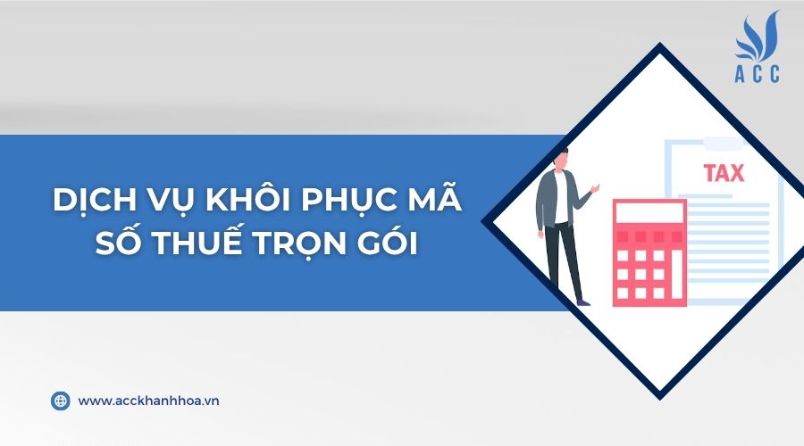 Dịch vụ khôi phục mã số thuế trọn gói