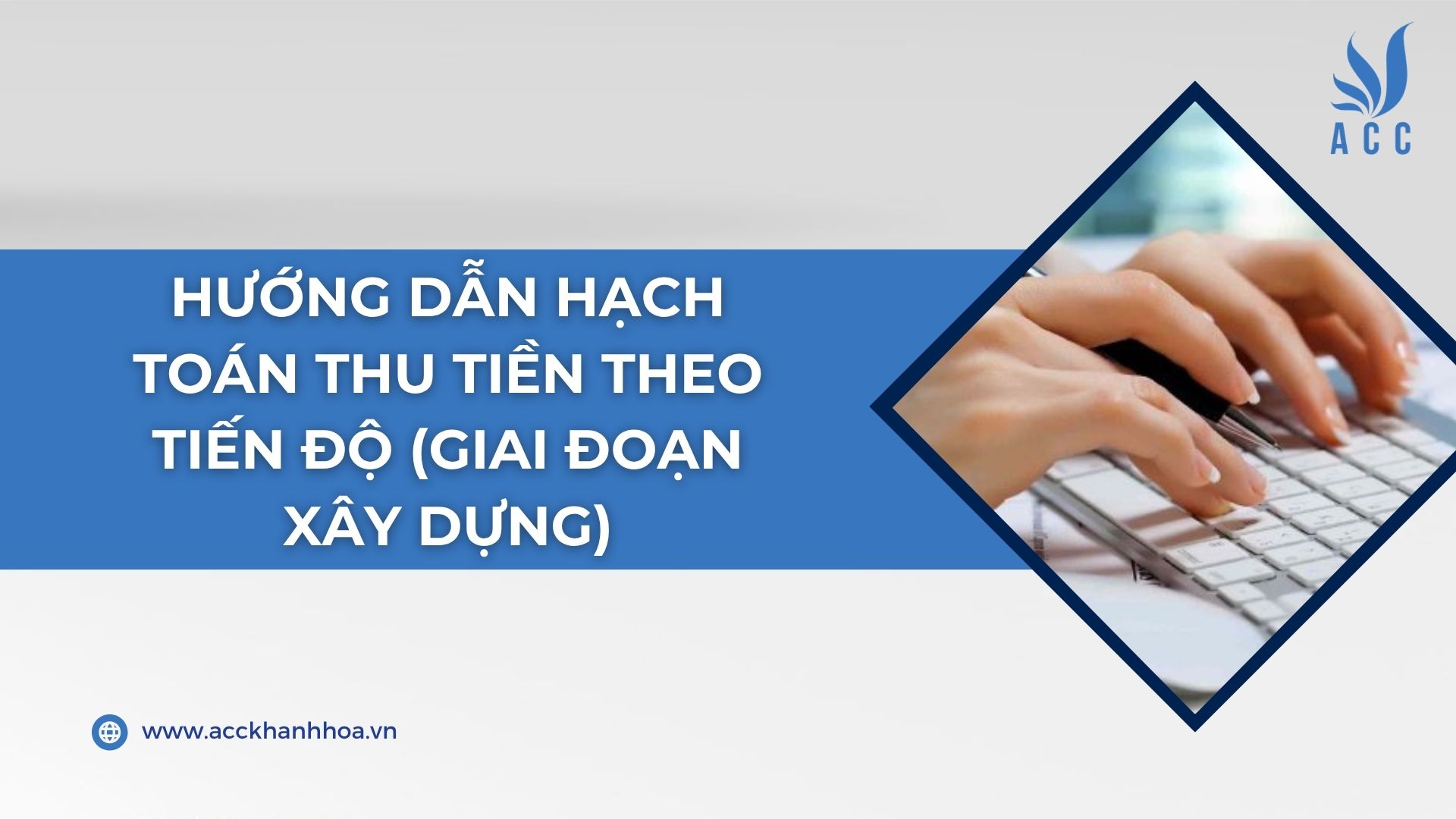 Hướng dẫn hạch toán thu tiền theo tiến độ (Giai đoạn xây dựng)
