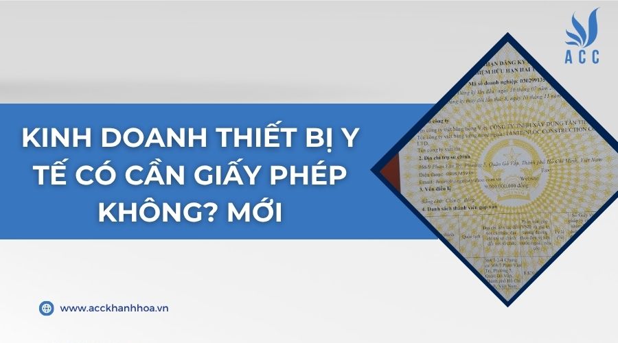 Kinh doanh thiết bị y tế có cần giấy phép không? Mới